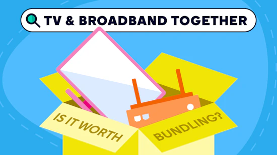 TV & broadband together: Is it worth bundling?
