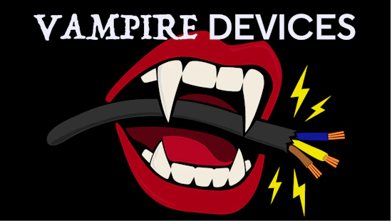 Vampire devices: Unsuspecting appliances that drain your energy